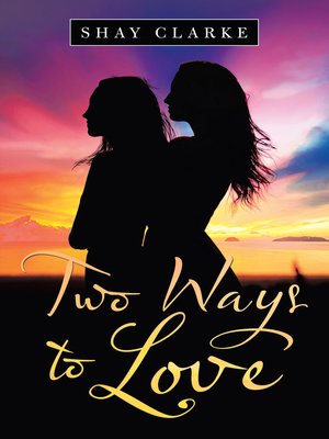 cover image of Two Ways to Love